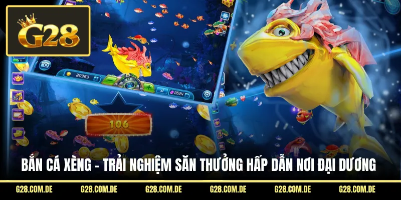 Bắn Cá Xèng - Trải Nghiệm Săn Thưởng Hấp Dẫn Nơi Đại Dương