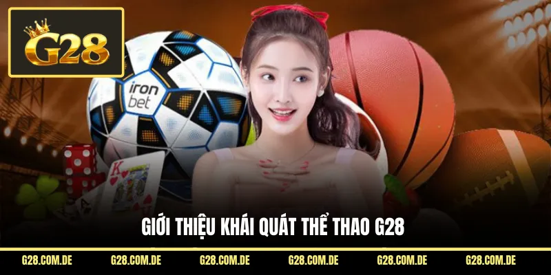 Giới thiệu khái quát thể thao G28